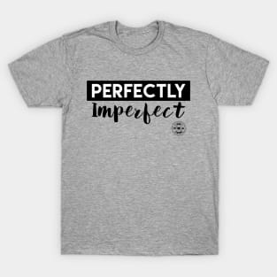 Perfectly Imperfect T-Shirt